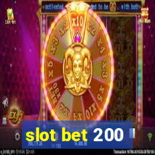 slot bet 200