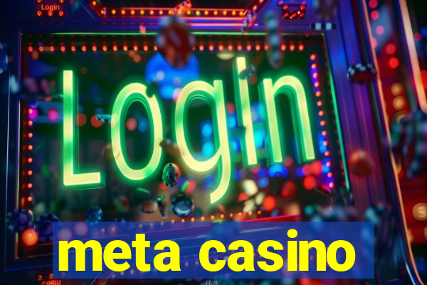 meta casino