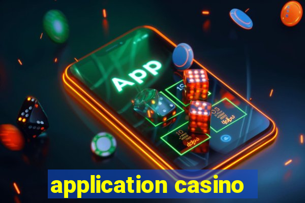 application casino