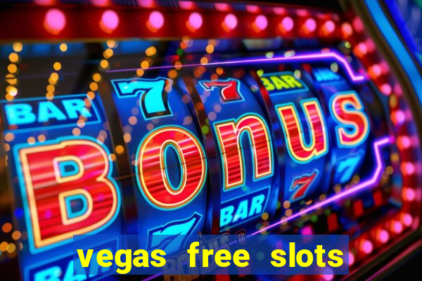 vegas free slots to play