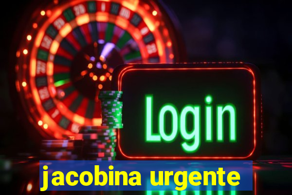 jacobina urgente