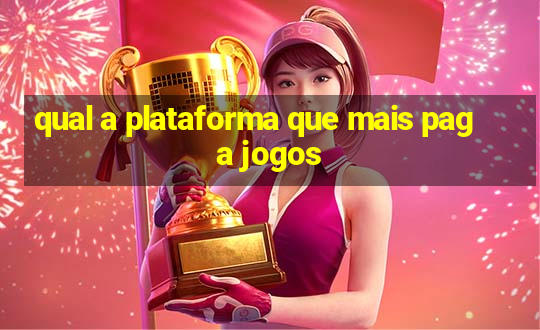 qual a plataforma que mais paga jogos