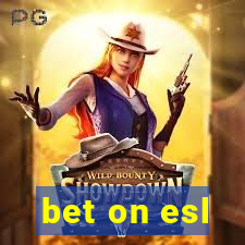 bet on esl