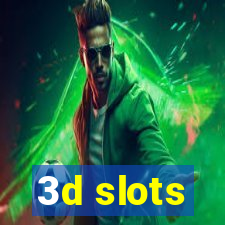 3d slots