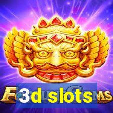 3d slots