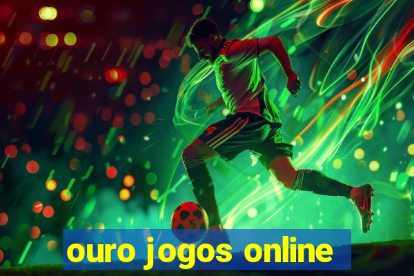 ouro jogos online