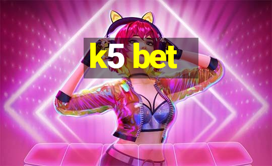 k5 bet