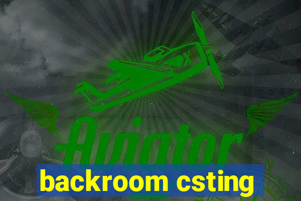 backroom csting