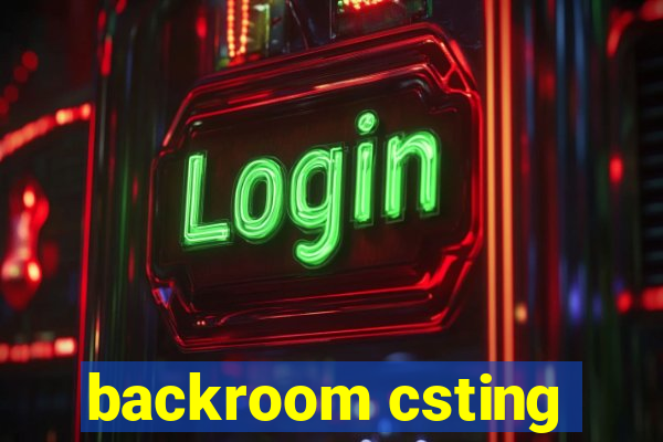 backroom csting