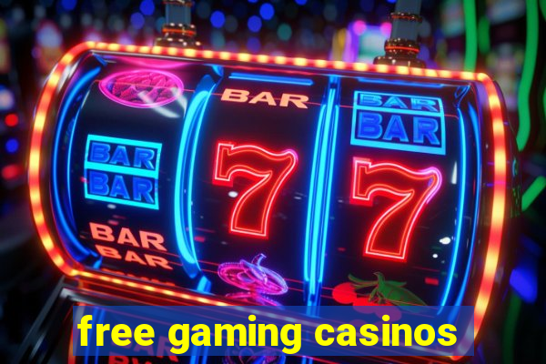 free gaming casinos