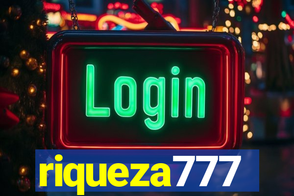 riqueza777