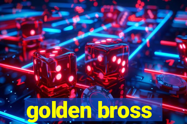 golden bross