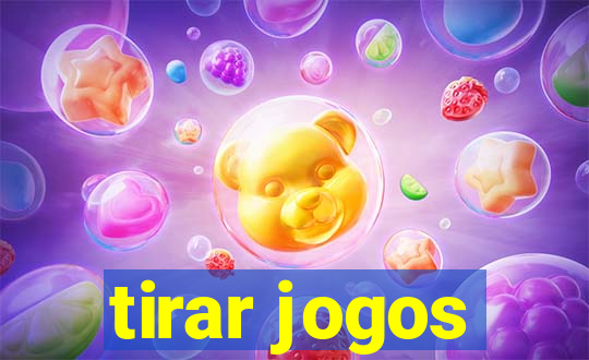 tirar jogos