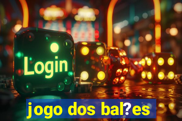 jogo dos bal?es