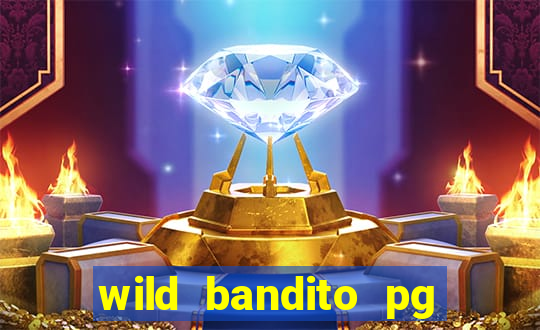 wild bandito pg soft demo slot