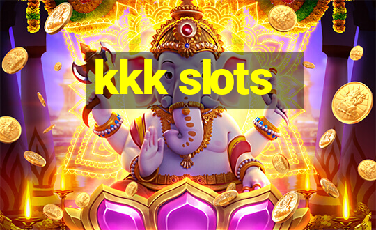 kkk slots