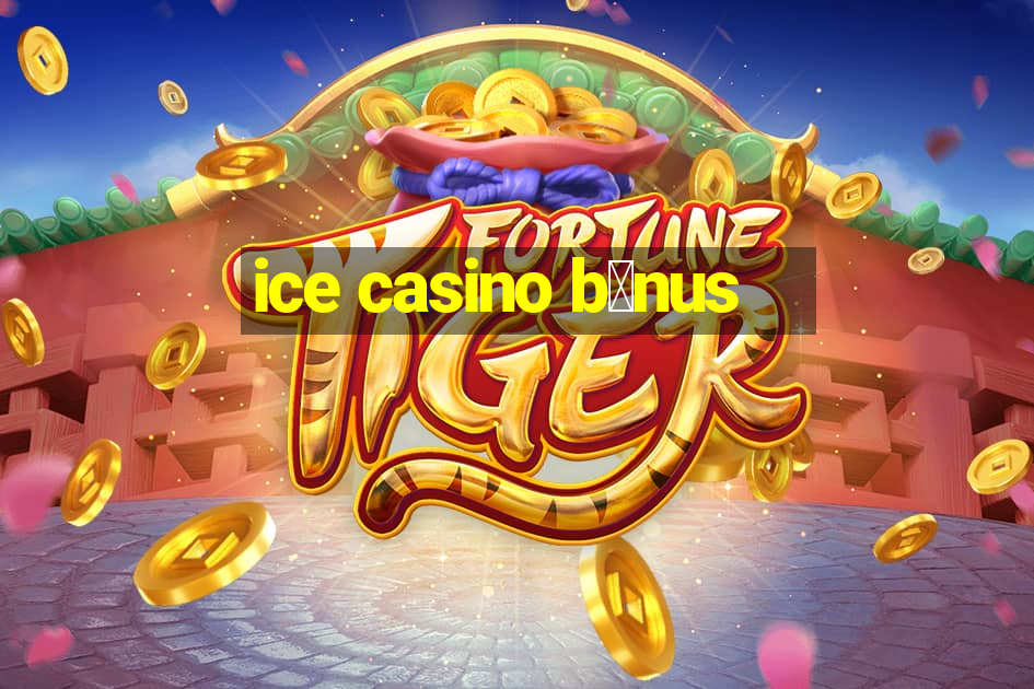 ice casino b么nus