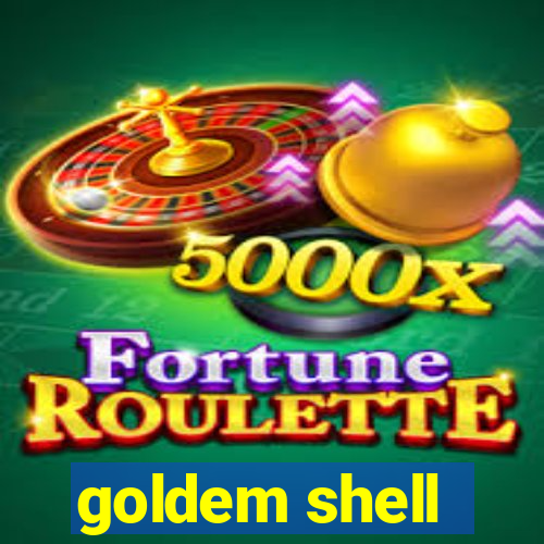 goldem shell