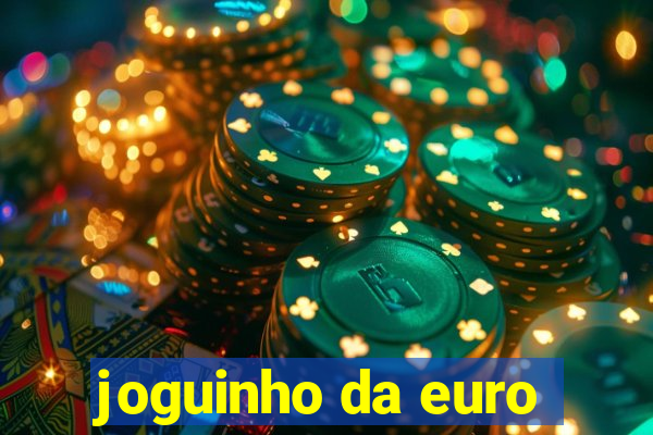 joguinho da euro