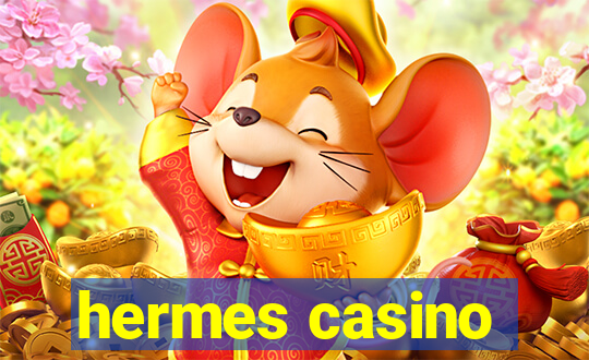 hermes casino