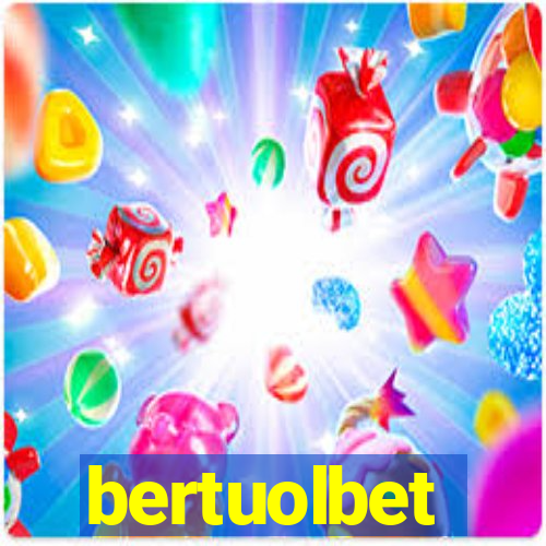 bertuolbet