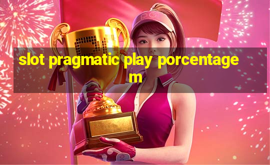 slot pragmatic play porcentagem