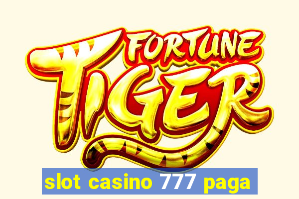 slot casino 777 paga