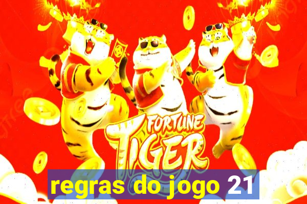 regras do jogo 21