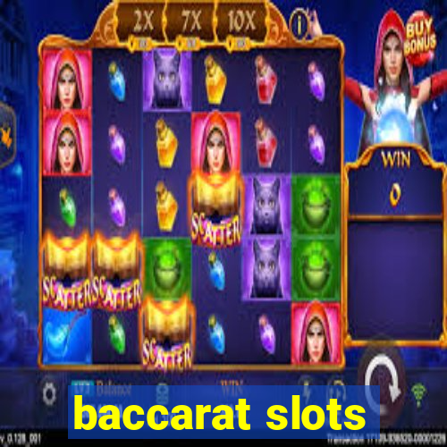 baccarat slots