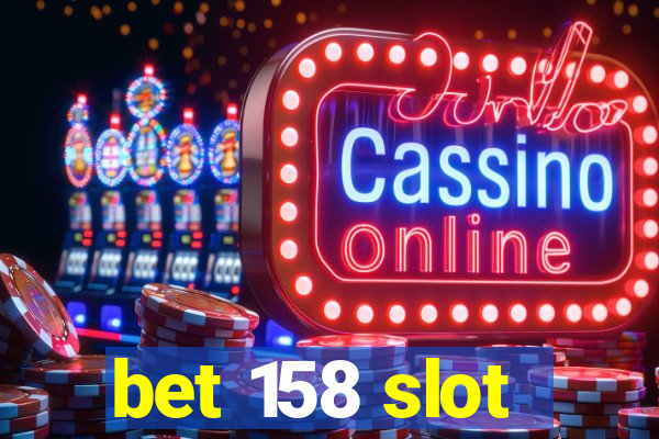 bet 158 slot