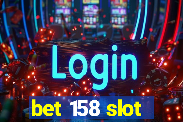 bet 158 slot