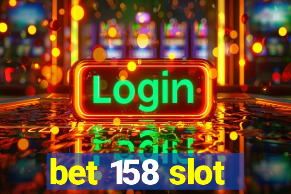 bet 158 slot