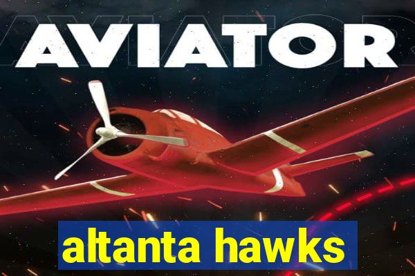 altanta hawks