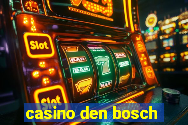 casino den bosch