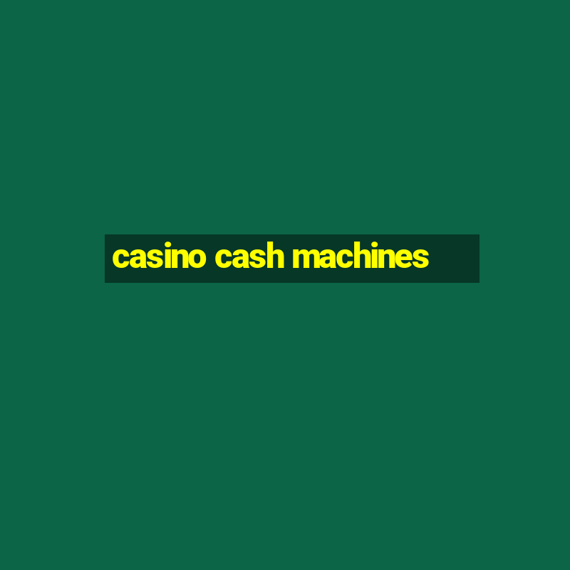 casino cash machines