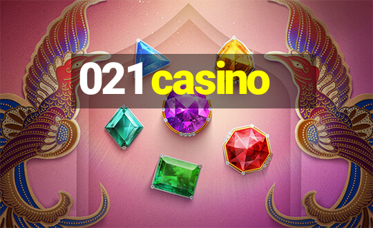 021 casino