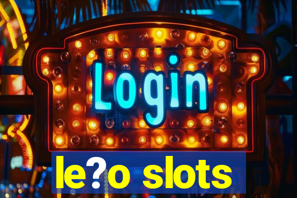 le?o slots