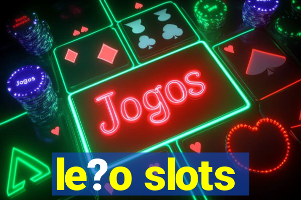 le?o slots