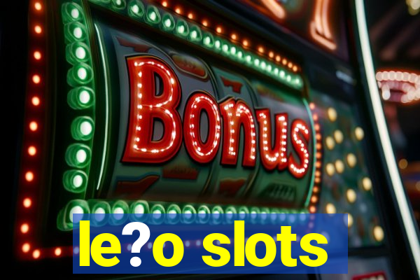 le?o slots