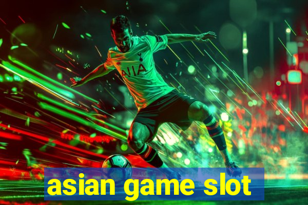 asian game slot