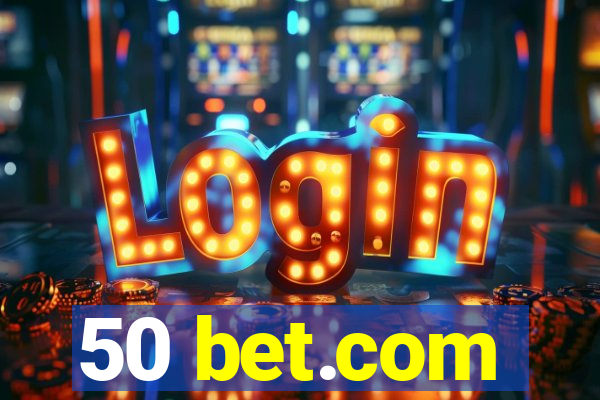 50 bet.com