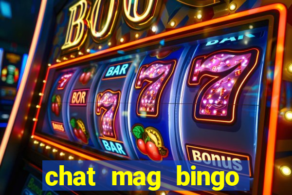 chat mag bingo promo code