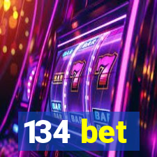 134 bet