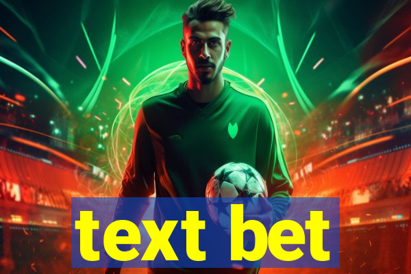 text bet