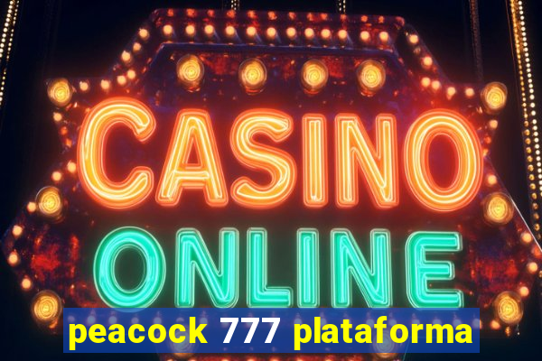 peacock 777 plataforma