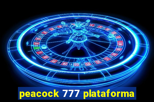 peacock 777 plataforma