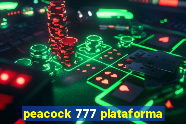 peacock 777 plataforma