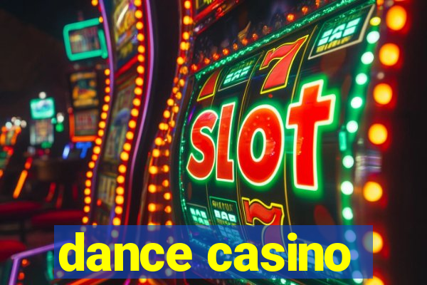 dance casino