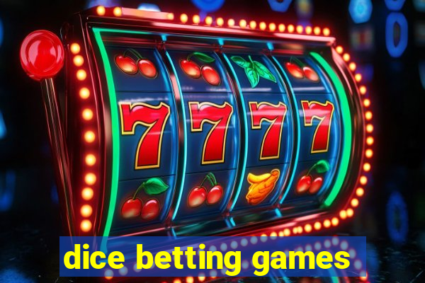 dice betting games