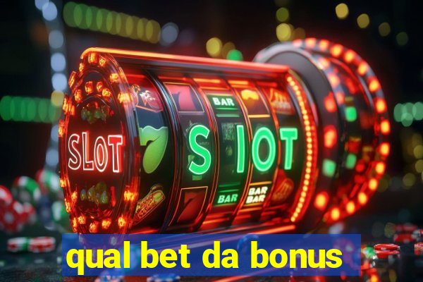 qual bet da bonus